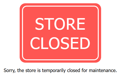 Sorry, the store is temporarily closed for maintenance.